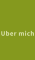 Uber mich